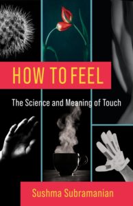 Book Cover: "How to Feel: The Science and Meaning of Touch"