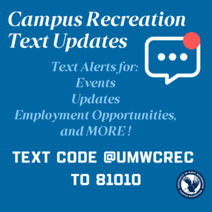 Join Text Alerts to be in the know about all things CREC! Text code @UMWCREC to 81010.