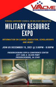 2021 Virginia Advisory Council on Military Education, Military Resource Expo, Dec. 15 at 3PM, Fredericksburg Expo & Conference Center