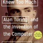 Author David Leavitt presents the first Great Lives lecture of the 20th season tonight. The presentation centers on his book, 'The Man Who Knew Too Much: Alan Turing and the Invention of the Computer.'