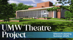 Construction-related activities began this summer on UMW's new theatre – a new academic home for the Department of Theatre and Dance.