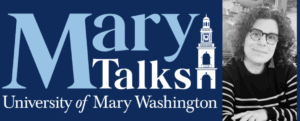 Graphic with Mary Talks and photo of female professor